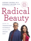 Image for Radical beauty  : how to transform yourself from the inside out