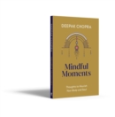 Image for Mindful moments  : thoughts to nourish your body and soul