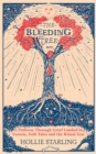 Image for The bleeding tree  : a pathway through grief guided by forests, folk tales and the ritual year