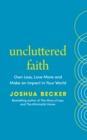 Image for Uncluttered Faith