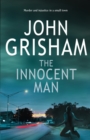 Image for The innocent man  : murder and injustice in a small town