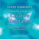 Image for Glenn Harrold&#39;s Ultimate Guide to Creative Meditation