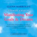 Image for Glenn Harrold&#39;s Ultimate Guide to Manifesting Your Goals and Dreams