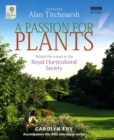 Image for A passion for plants  : behind the scenes at the Royal Horticultural Society