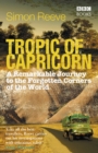 Image for Tropic of Capricorn  : a remarkable journey to the forgotten corners of the world