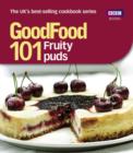 Image for Good Food: 101 Fruity Puds
