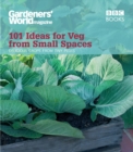 Image for Gardeners&#39; World: 101 Ideas for Veg from Small Spaces