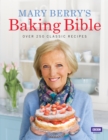 Image for Mary Berry&#39;s baking bible  : over 250 classic recipes
