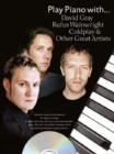 Image for Play Piano with David Gray, Rufus Wainwright, Coldplay and Other Great Artists