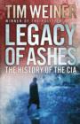 Image for Legacy of ashes  : the history of the CIA