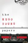 Image for The Hugo Young papers  : thirty years of British politics - off the record