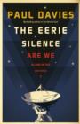 Image for The eerie silence  : are we alone in the Universe?