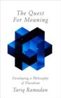 Image for The quest for meaning  : developing a philosophy of pluralism