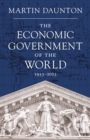 Image for The economic government of the world  : 1933-present