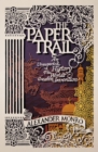 Image for The paper trail  : an unexpected history of the world&#39;s greatest invention