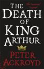 Image for The death of King Arthur  : the immortal legend