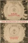 Image for The invention of science  : a new history of the scientific revolution