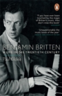 Image for Benjamin Britten  : a life in the twentieth century