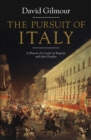 Image for The pursuit of Italy  : a history of a land, its regions and their peoples
