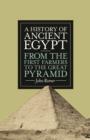 Image for A history of ancient Egypt  : from the first farmers to the Great Pyramid
