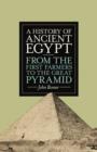 Image for A history of ancient Egypt: from the first farmers to the Great Pyramid
