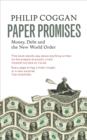 Image for Paper promises  : money, debt and the new world order