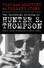 Image for Fear and loathing at Rolling stone: the essential writing of Hunter S. Thompson