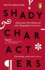 Image for Shady characters: ampersands, interrobangs and other typographical curiosities