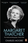Image for Margaret Thatcher: the authorized biography. (Not for turning) : Volume one,
