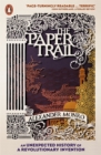 Image for The paper trail: an unexpected history of the world&#39;s greatest invention