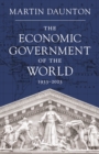 Image for The Economic Government of the World: 1933-2023