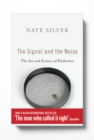 Image for The signal and the noise  : the art and science of prediction