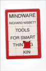 Image for Mindware  : tools for smart thinking
