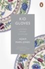 Image for Kid Gloves: A Voyage Round My Father