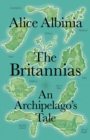 Image for The Britannias : An Archipelago&#39;s Tale