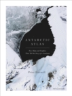 Image for Antarctic atlas  : new maps and graphics that tell the story of a continent