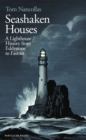 Image for Seashaken houses  : a lighthouse history from Eddystone to Fastnet
