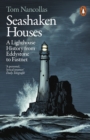 Image for Seashaken houses: a lighthouse history from Eddystone to Fastnet