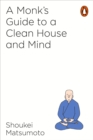Image for A Buddhist monk&#39;s guide to a clean house and mind