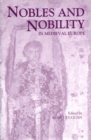 Image for Nobles and nobility in medieval Europe: concepts, origins, transformations