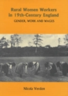 Image for Rural Women Workers in Nineteenth-century England: Gender, Work and Wages.
