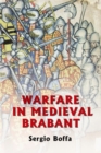 Image for Warfare in medieval Brabant, 1356-1406
