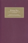 Image for Writing war: medieval literary responses to warfare