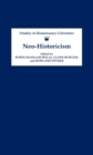 Image for Neo-historicism: studies in Renaissance literature, history, and politics : v. 5