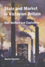 Image for State and market in Victorian Britain: war, welfare and capitalism