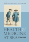 Image for Health and medicine at sea, 1700-1900