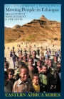 Image for Moving people in Ethiopia: development, displacement &amp; the state