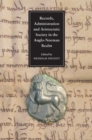 Image for Records, administration and aristocratic society in the Anglo-Norman realm: papers commemorating the 800th anniversary of King John&#39;s loss of Normandy