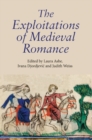 Image for The exploitations of mediveal romance