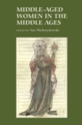 Image for Middle-aged women in the Middle Ages